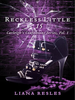 cover image of Reckless Little 15: Carleigh's Confessions Series, Volume 1